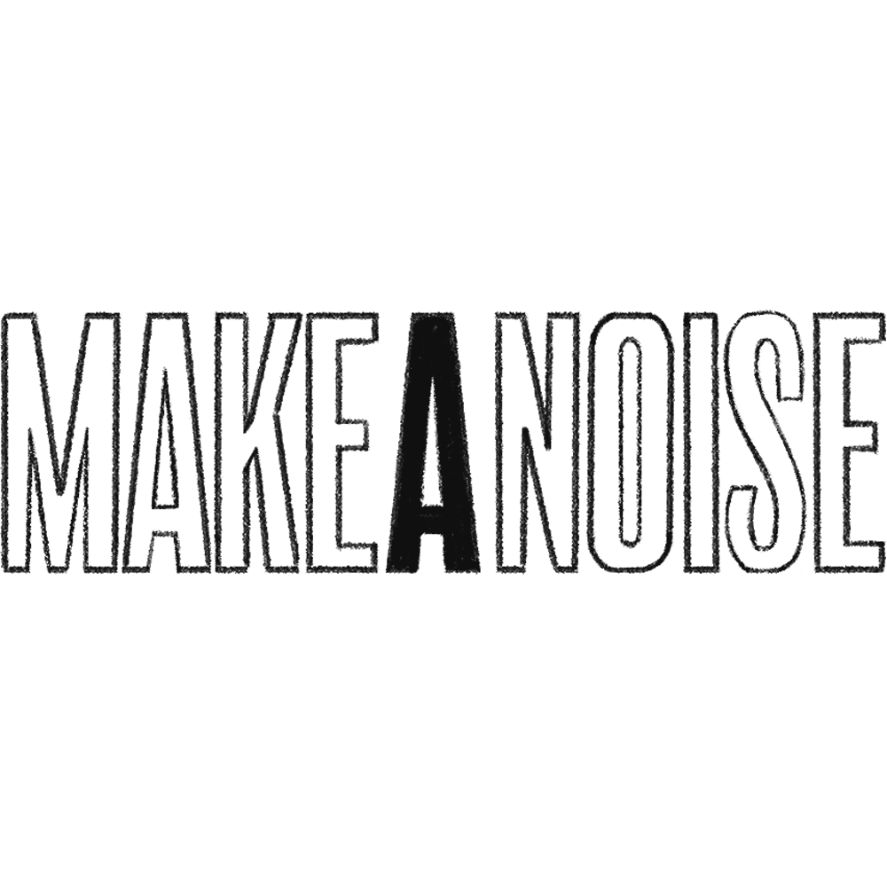 Make A Noise